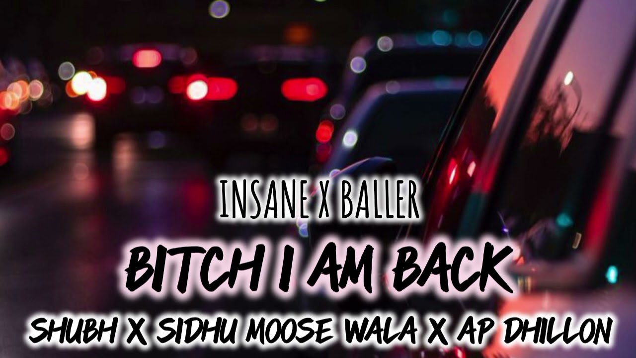 B*tch I'm Back X Insane X Baller - Mashup