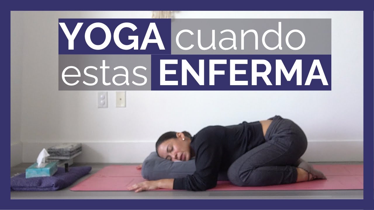 20 min. YOGA cuando estas ENFERMA (gripa o malestar) I Pia Yoga