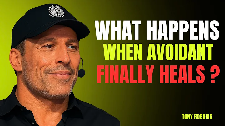 WHAT HAPPENS WHEN AVOIDANT FINALLY HEALS? |TONY ROBBINS BEST MOTIVATIONAL SPEECH |