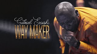 Way Maker - Gabriel Eziashi