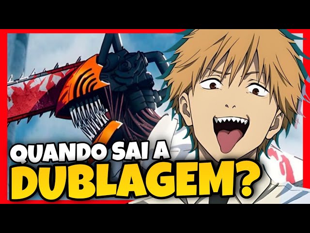 CHAINSAW MAN DUBLADO DATA DE ESTREIA NA CRUNCHYROLL BRASIL 