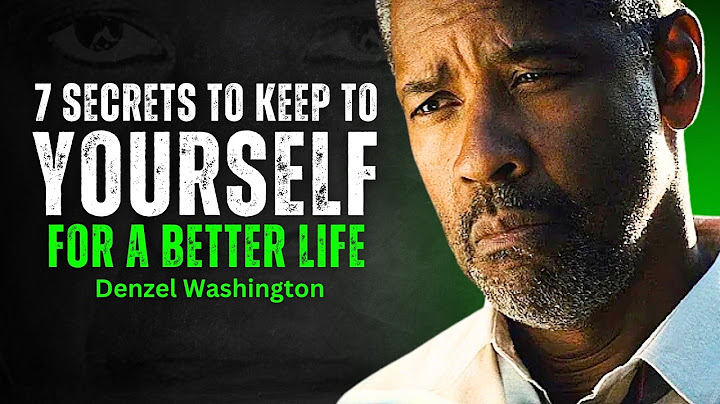 7 Secrets to Keep to Yourself for a Better Life - DENZEL WASHINGTON MOTIVATION