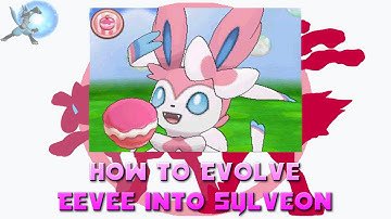 How to Evolve Eevee into Sylveon