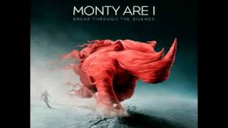 Video thumbnail of "Monty Are I - Break Through the Silence"