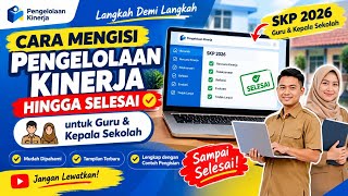 CARA MENGISI PENGELOLAAN KINERJA 2026 SAMPAI SELESAI! SKP GURU & KEPALA SEKOLAH TERBARU