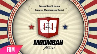 Video thumbnail of "Buraka Som Sistema - Hangover (BaBaBa) Moombahton Remix"