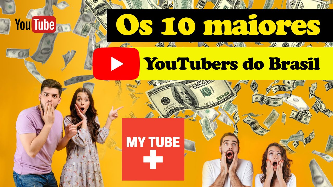 OS 10 MAIORES YOUTUBERS DO BRASIL [2021 LISTA ATUALIZADA] YouTube