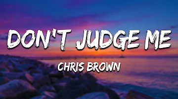 Chris Brown - Don't Judge Me (Lyrics) 🎵