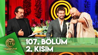 MasterChef Türkiye All Star 107. Bölüm 2. Kısım @masterchefturkiye