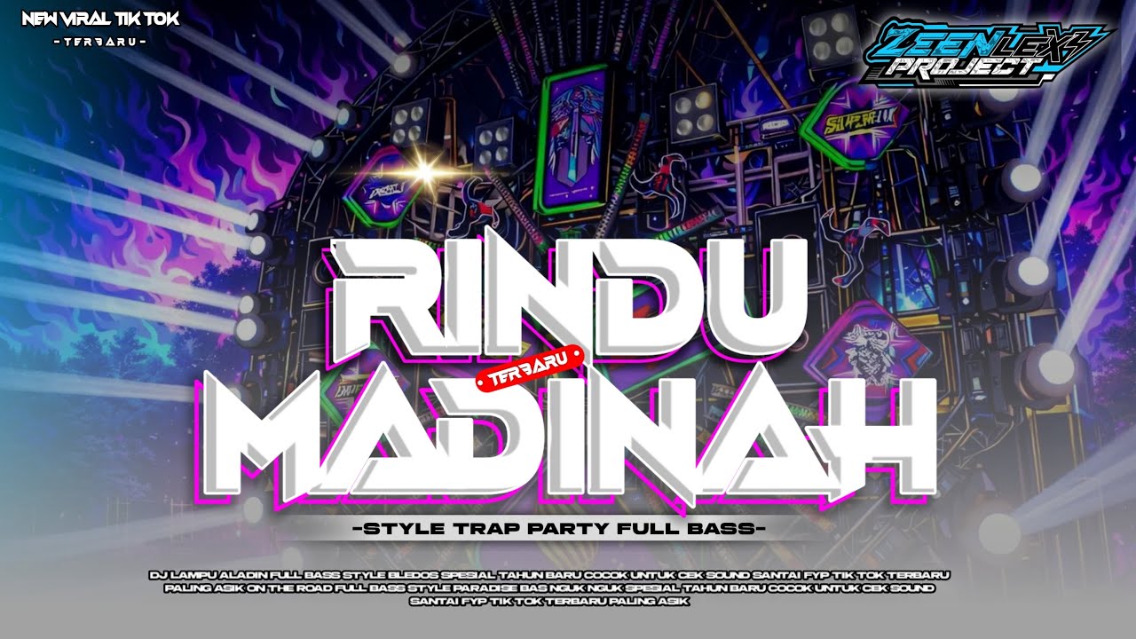 DJ RINDU MADINAH MIDDLE TASSO || STYLE TRAP X PARTY FYP TIK TOK || ZEEN LEXI PROJECT