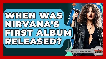 When Was Nirvana