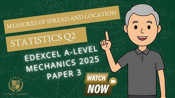 Measures of Location and Spread (Q2 A2 P3 Edexcel 2025)