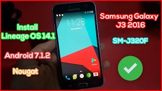 How to Install Lineage OS 14.1 On Samsung Galaxy J3 2016 (SMJ320F) Android 7.1.2 Custom Rom Nougat