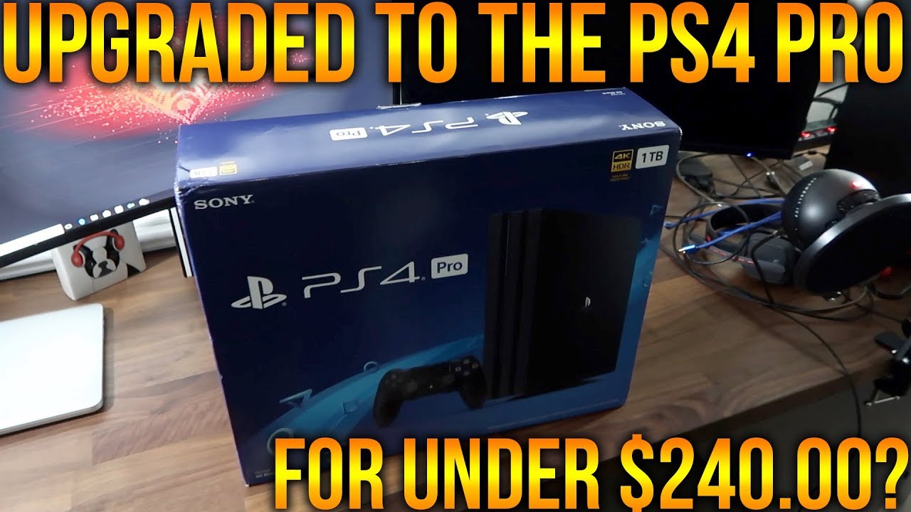 Ps4 Pro Upgraded From Ps4 Slim To Pro For Under 240 00