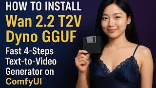 How to Install Wan 2.2 T2V Dyno GGUF on ComfyUI | Fast 4-Steps Text-to-Video (Low VRAM Setup + Demo)