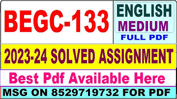 BEGC 133 solved assignment 2023-24 || begc 133 solved assignment 2024 || ignou begc133 2024