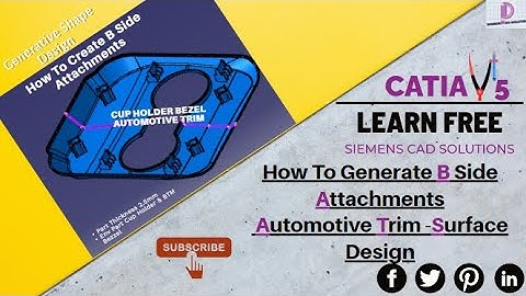 CATIA V5|B SIDE ATTACHMENTS|AUTOMOTIVE TRIM PART ATTACHMENT STRATEGY |CUP HOLDER BEZEL|PART 2