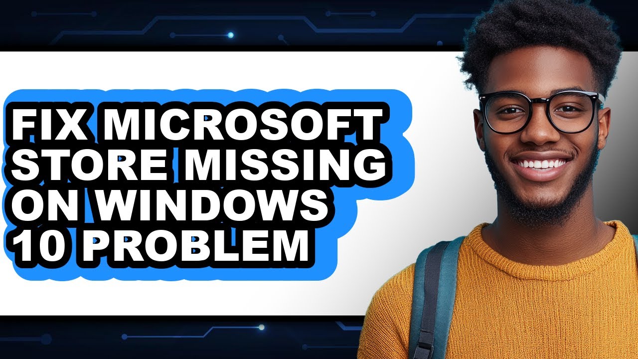 How to Fix Microsoft Store Missing on Windows 10 Problem (full Guide ...
