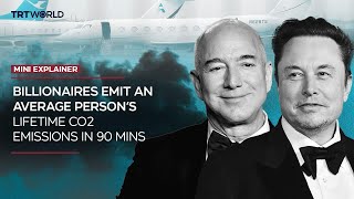 Billionaires emit average person’s lifetime CO2 footprint in 90 min