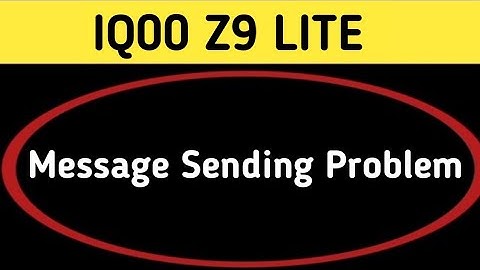 IQOO Z9 lite me message send nahin ho raha hai, how to fix message sending problem in IQOO Z9 lite