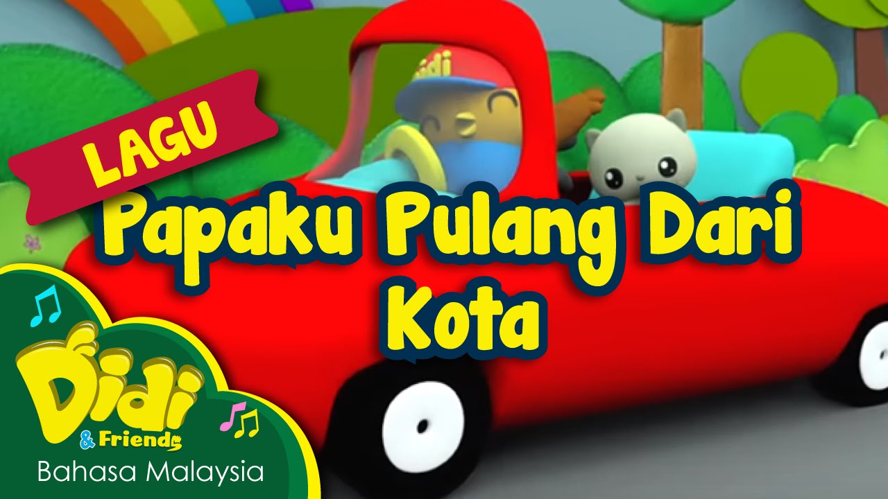 Lagu Kanak Kanak | Papaku Pulang Dari Kota | Didi ...