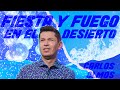 Fiesta y fuego en el desierto - Carlos Olmos - 25 Abril 2021 | Prédicas Cristianas