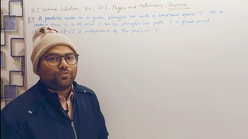 H C Verma Solution, V-1, Ch-2, Q.N-17, A particle moves on a given straight line with constant speed