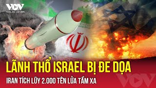 Israel “báo động đỏ”: Iran tái vũ trang thần tốc, tích lũy kho tên lửa khổng lồ | VOV