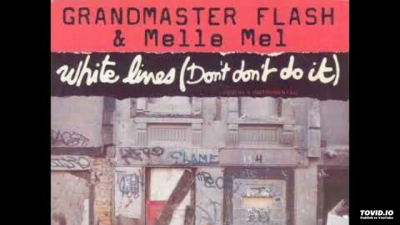 洋楽 Grandmaster & Melle Mel - White Lines White Lines | Grandmaster Flash with Melle Mel & The Furious