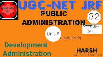 UGC-NET JRF(Public Administration) Unit-5 Development Administration