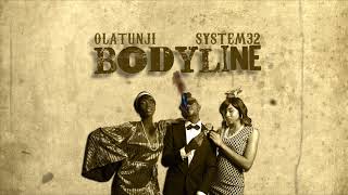 Olatunji x System 32 - Bodyline '2018 Soca' [HD]