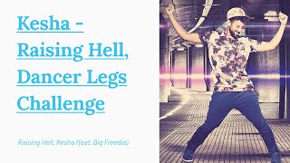 Kesha, Raising Hell - Dancer Legs Challenge