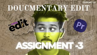 Assignment 3 -The Documentary Style Edit || @TharunSpeaks ||Cohort 7.0