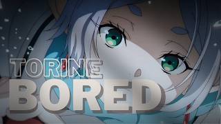 Bored [AMV] - Torine