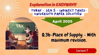 #07-TYBAF-Sem5-Indirect Taxes-University Paper Solution-April 2025-Q.3b-Place of Supply