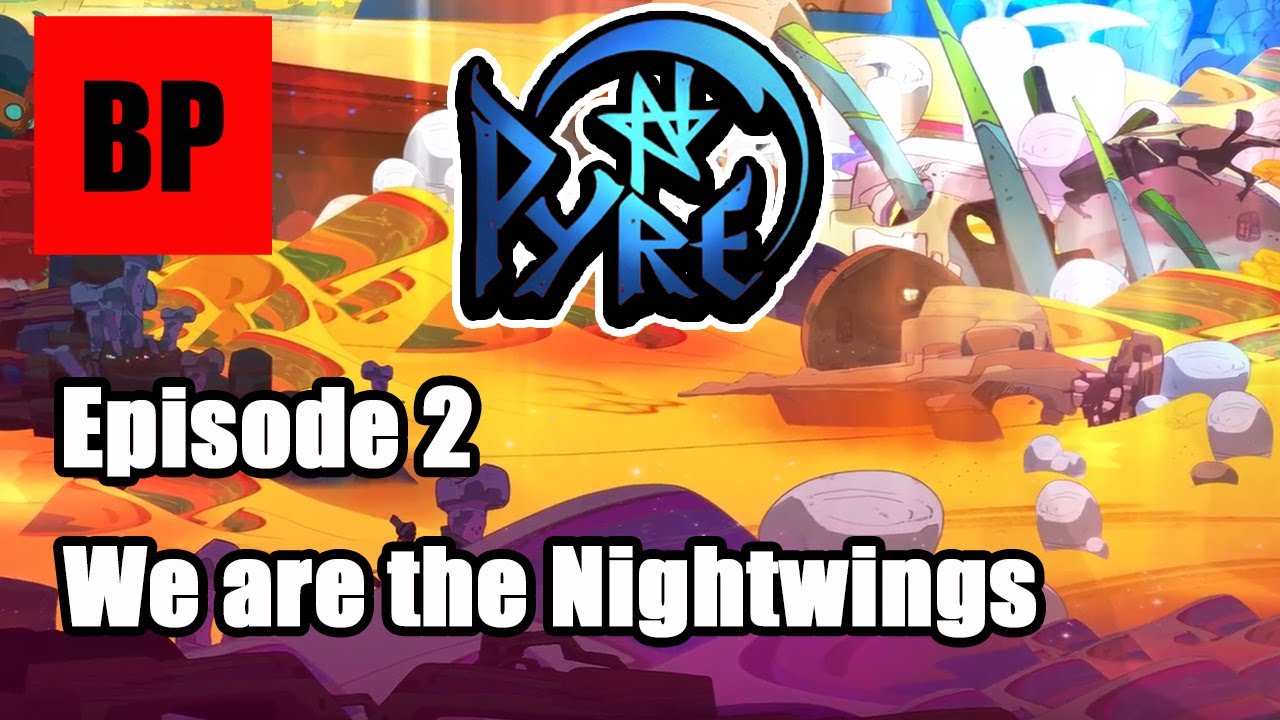 Pyre - Brian Plays - Episode 2 - We are the Nightwings - YouTube