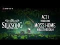 HOLLOW KNIGHT SILKSONG | ACT 1 PHARLOOM | MOSS HOME GAMEPLAY WALKTHROUGH