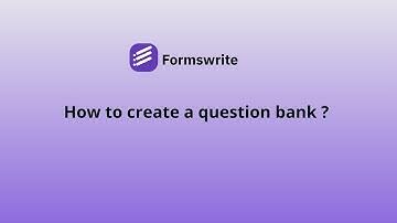 How to create a question bank with Formswrite