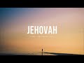 Jehovah (feat. Chris Brown) - Elevation Worship | Instrumental Worship | Soaking Music | Deep Prayer