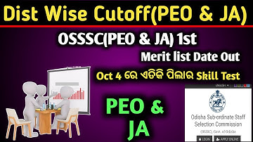 Dist Wise Cutoff//OSSSC( PEO & JA) 1St Merit list Date Out//04 oct ରେ Skill Test//Safe Score PEO..