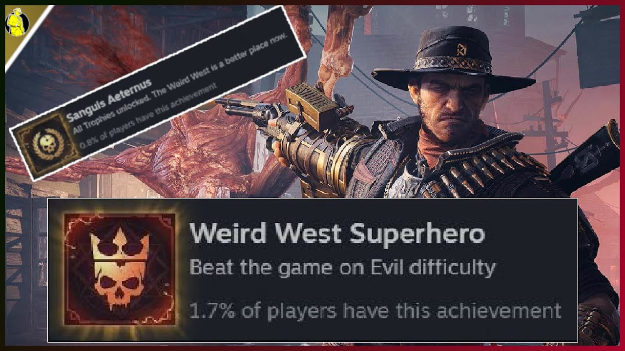I Had to become A Weird West Superhero - Evil West All Achievements