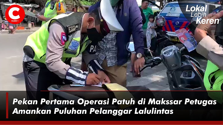 Pekan Pertama Operasi Patuh di Makssar Petugas Amankan Puluhan Pelanggar Lalulintas