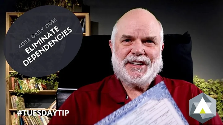 Agile Daily Dose:  Eliminate Dependencies