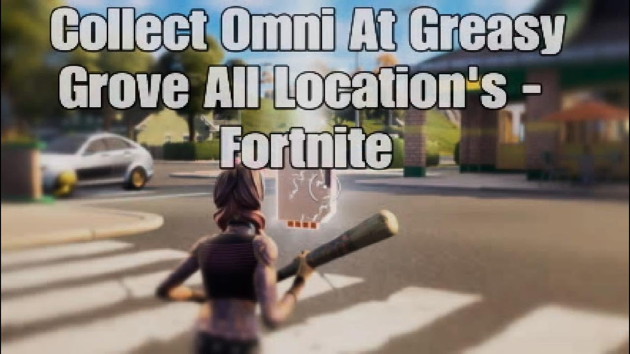 Collect Omni Chips At Greasy Grove All Locations - Fortnite