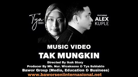Music Video Tya Subiakto Featuring Alex Kuple "Tak Mungkin" #musicvideo #musikindonesia