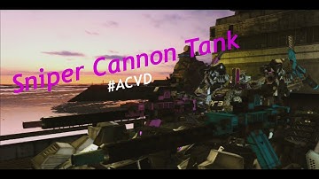 Armored Core: Verdict Day - Sniper Cannon Tank (High-Mobility)【#ACVD】