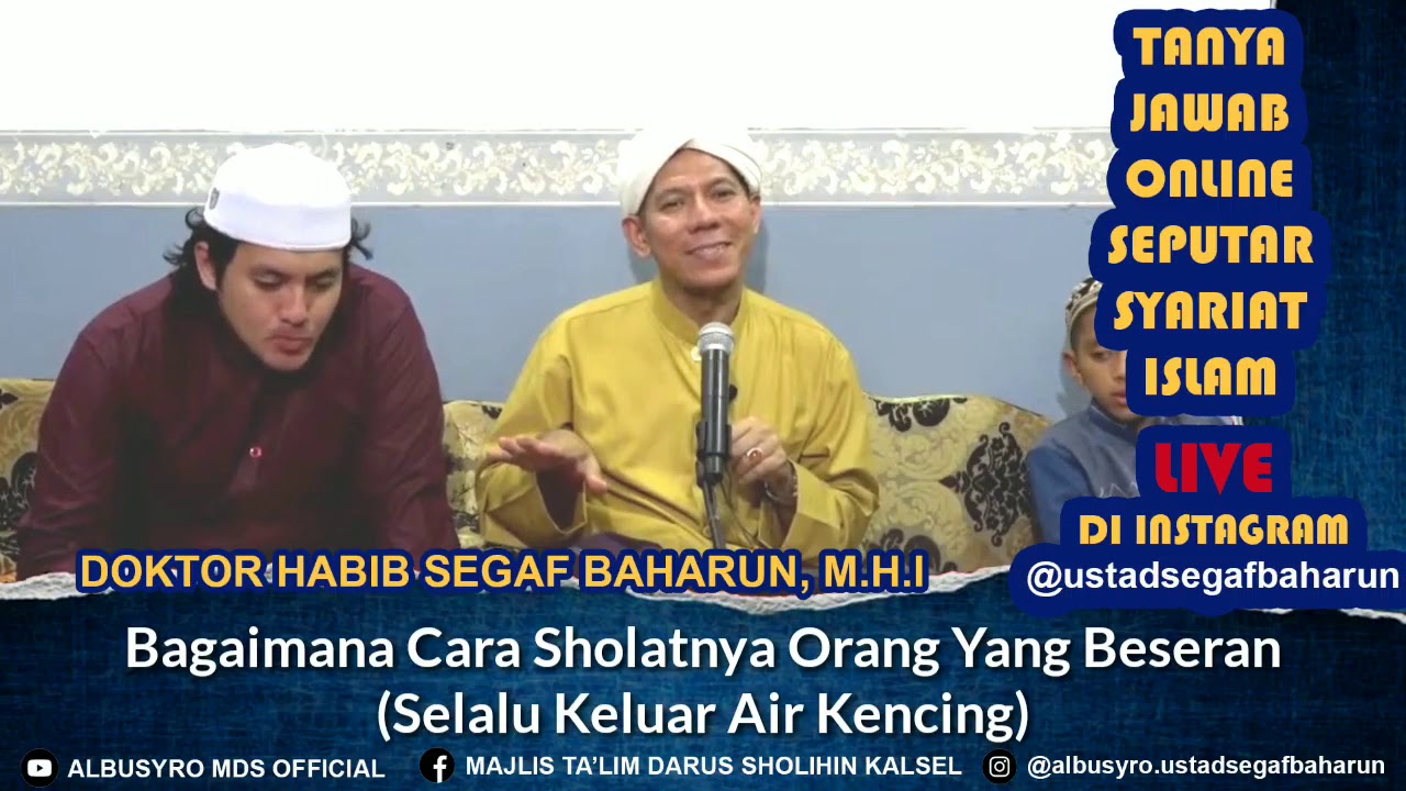 Bagaimana Cara Sholatnya Orang Yang Beseran (Selalu Keluar Air Kencing) #habibsegaf #beser #sholat