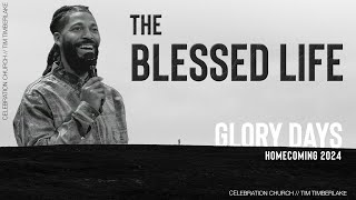 The Blessed Life | Tim Timberlake | Celebration Everywhere