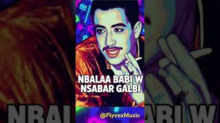 CHEB HASSSNI NBALAA BABI WNSABAR GALBI 💔 #flyvoxmusic #musiccover #chebhasni #fyp #love #cover