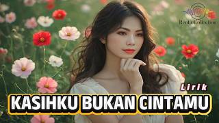 Kasihku Bukan Cintamu Cover (Lirik) - Tembang Kenangan - Pop Kenangan Terbaik